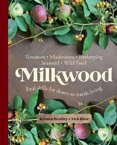 Milkwood by Kirsten Bradley and Nick Ritar