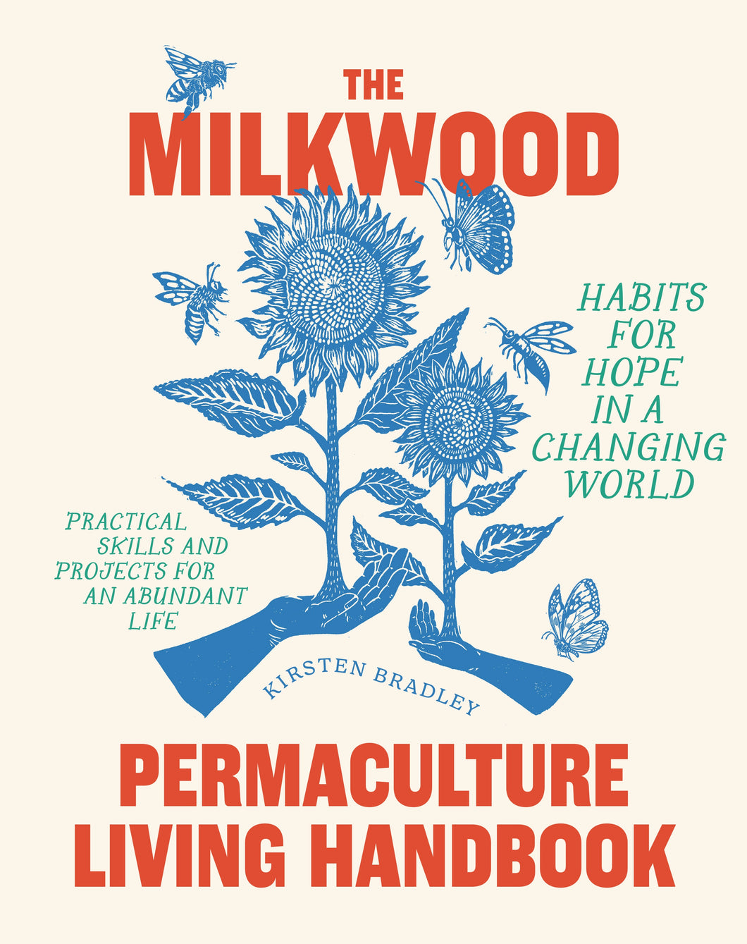 Milkwood Permaculture Living Handbook by Kirsten Bradley