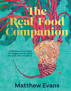 The Real Food Companion by Matthew Evans