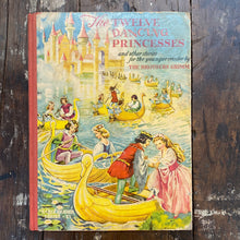 Load image into Gallery viewer, The Twelve Dancing Princesses by The Brothers Grimm Vintage Book